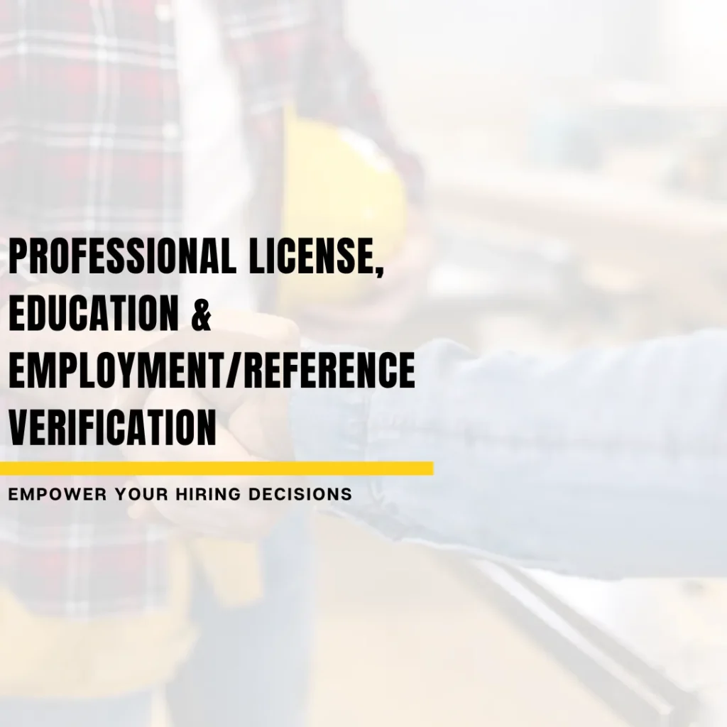 professional license, education & employment/reference verification
